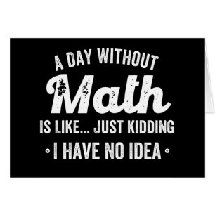 un día sin matemáticas es como una broma, no