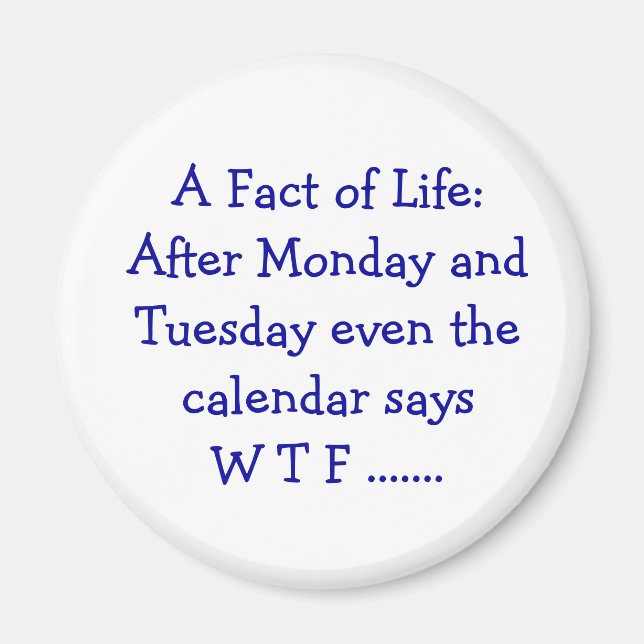 Un hecho de la vida - imán (Frente)