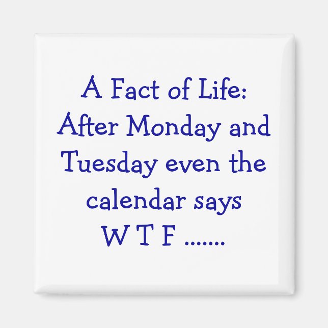 Un hecho de la vida - imán (Frente)