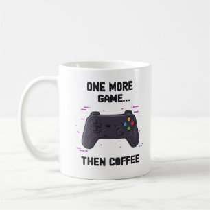 Un Juego Más y Luego Café – Taza de Café Divertida