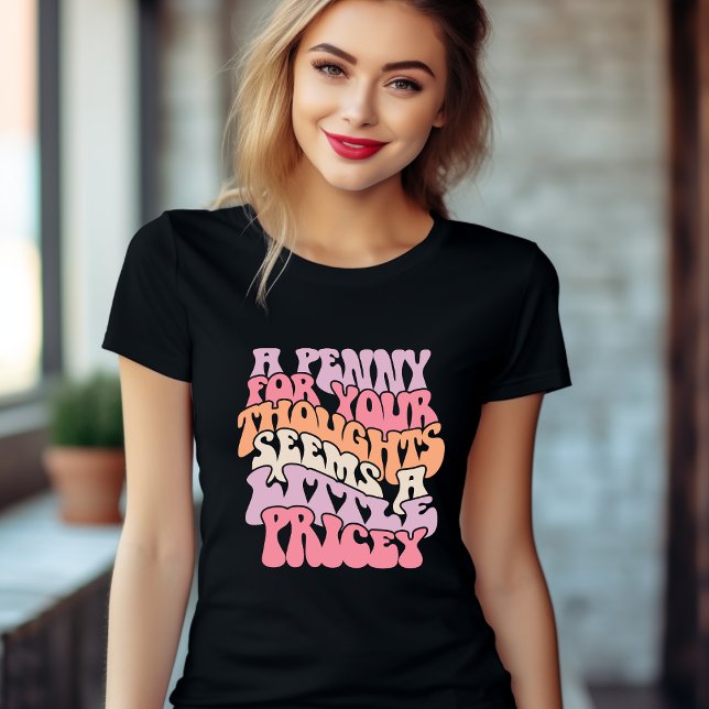 Un penique para tu pensante camiseta (Subido por el creador)
