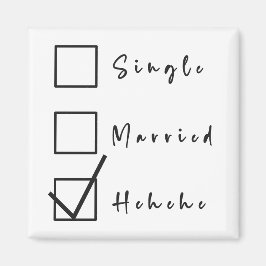 Un solo, casado, hehehehe divertido imán de relaci