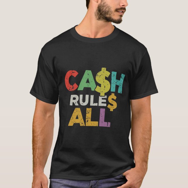 Una camiseta clásica: CA$H RULE$ ALL (Anverso)