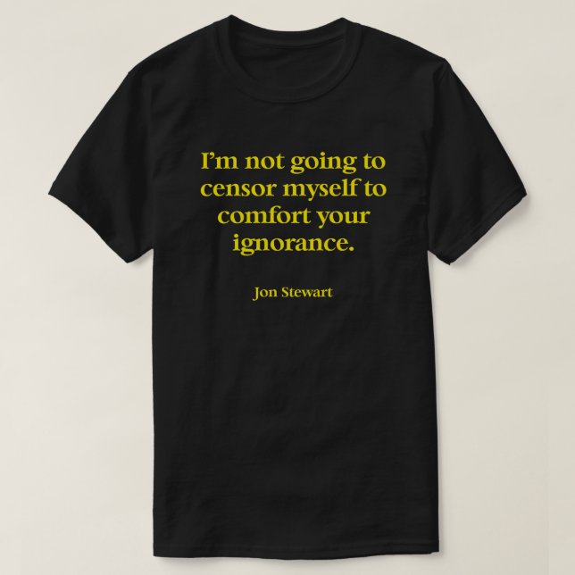 Una camiseta con una gran cita de Jon Stewart (Diseño del anverso)