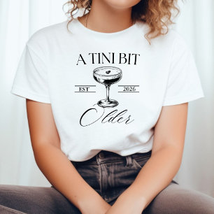 Una camiseta de cumpleaños Martini un poquito más