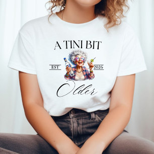 Una camiseta de cumpleaños Martini un poquito más