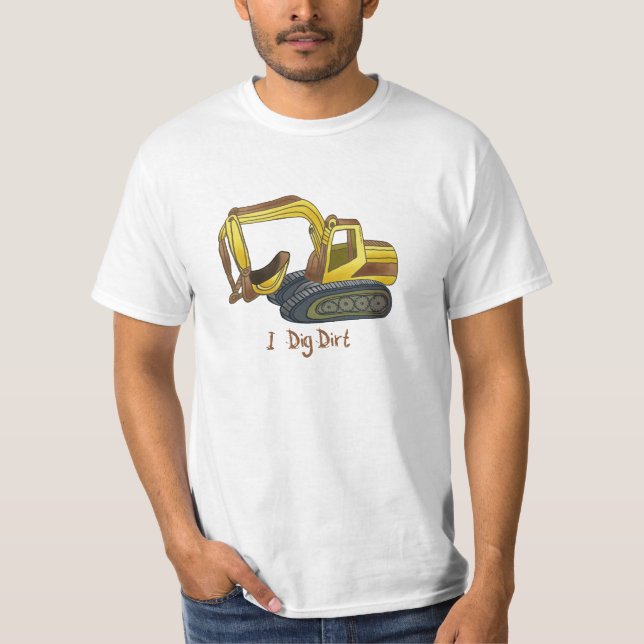 Una camiseta de Power Shovel Dig Dirt (Anverso)