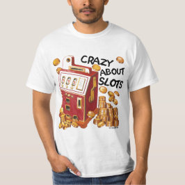 Una camiseta Loca por las Tragamonedas