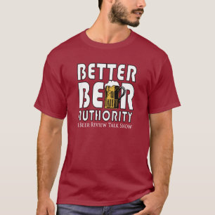 Una mejor camiseta de la autoridad de la cerveza