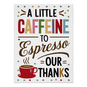 Una pequeña cafeína para espresso nuestro Poster d