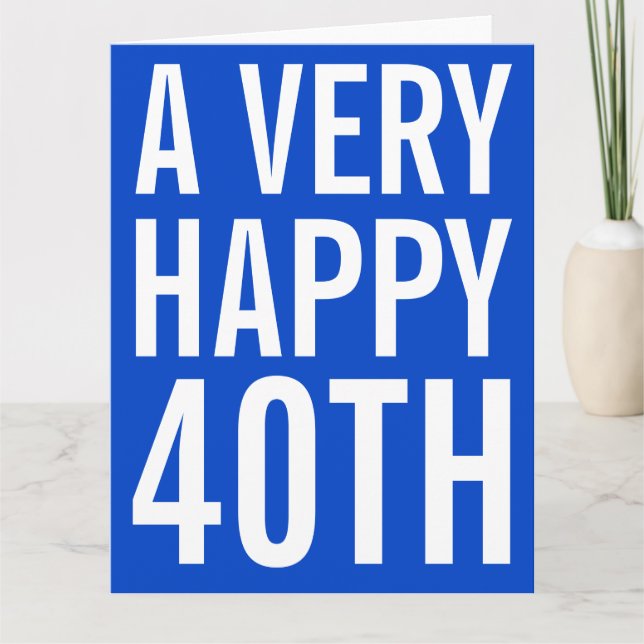 Una tarjeta de cumpleaños 40 muy feliz (Anverso)