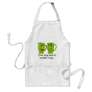 Una taza dice a otra taza... delantal