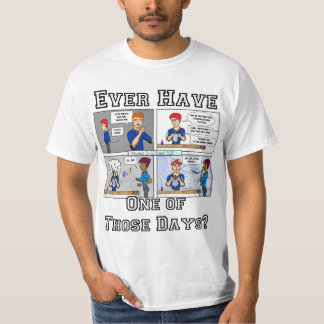 "Uno de esos días..." Camiseta