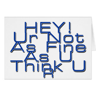 Ur como usted piensa tan muy bien que usted es