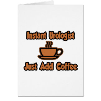 Urologist instantáneo... simplemente añada café