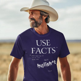 USAR HECHOS REALIDAD VERDAD NO BOLLSH*T Camiseta
