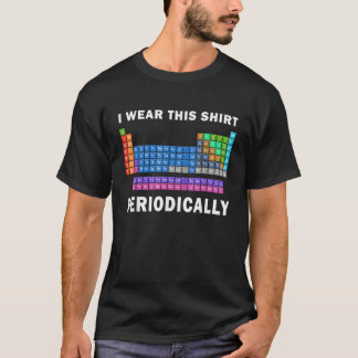 Uso Esta Camisa Periódicamente Graciosa Ciencia Te