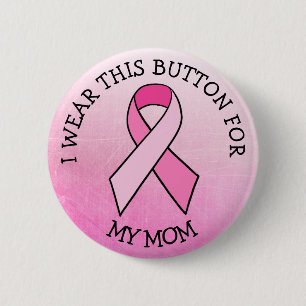 uso esto para mi mamá botón de cáncer de mama rosa