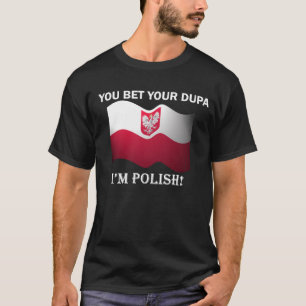 "Usted apuesta su dupa que soy" camiseta oscura