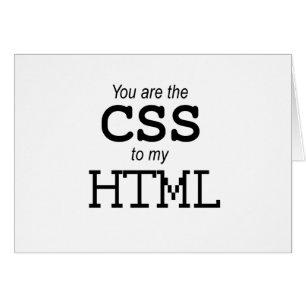 Usted es el CSS a mi HTML