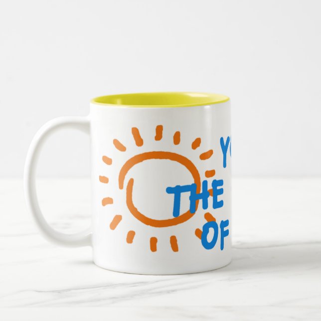 Usted es la sol de mi taza de la vida (Izquierda)