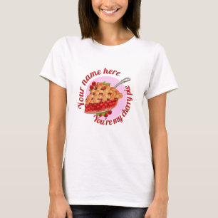 Usted es mi camiseta de la empanada de la cereza