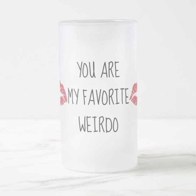 Usted es mi taza preferida de los besos del weirdo (Centro)
