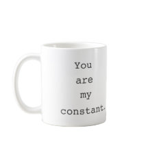 Usted es mi taza romántica perdida TV constante de