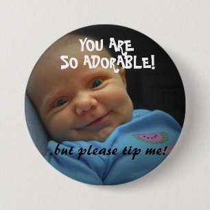 ¡Usted es TAN adorable! BOTÓN DEL TIP
