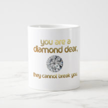 USTED ES UN DIAMANTE ESTIMADO…. TAZA ENORME