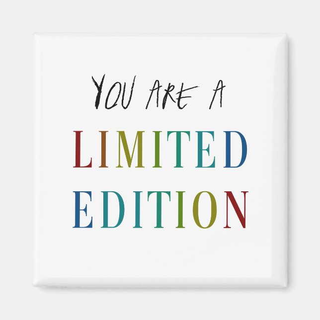 USTED es un imán de refrigerador de edición limita (Frente)