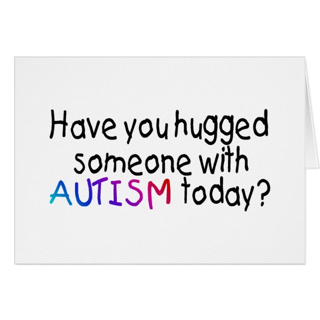 ¿Usted ha abrazado alguien con autismo hoy? (Anverso (Horizontal))