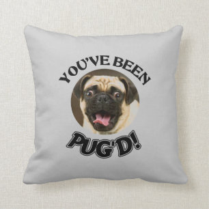 ¡USTED HA SIDO PUG'D! - ALMOHADA DIVERTIDA DEL