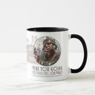 ¿Usted iba a acabar esto, o qué? Taza