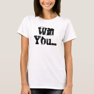 ¿Usted me casará? Camiseta