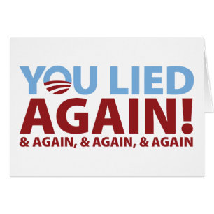 ¡Usted mintió otra vez!