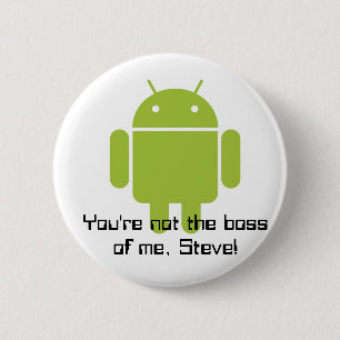Usted no es el jefe de mí. ¡Steve! botón