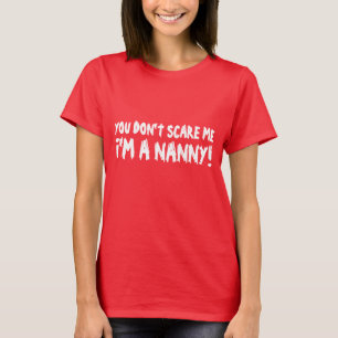 Usted no me asusta que soy una camiseta de la