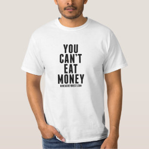 Usted no puede comer la camiseta del dinero