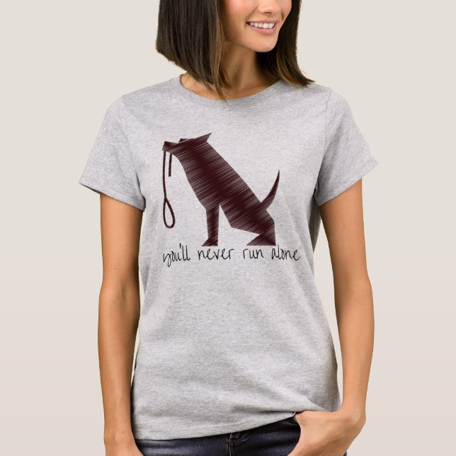 Usted nunca correrá solamente - la camiseta del (Anverso)