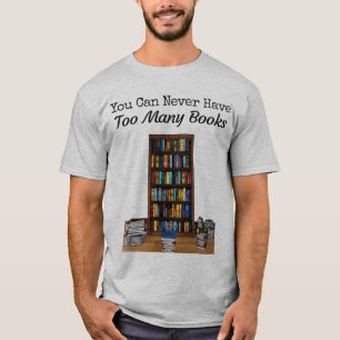 Usted puede nunca tener demasiada camiseta de los