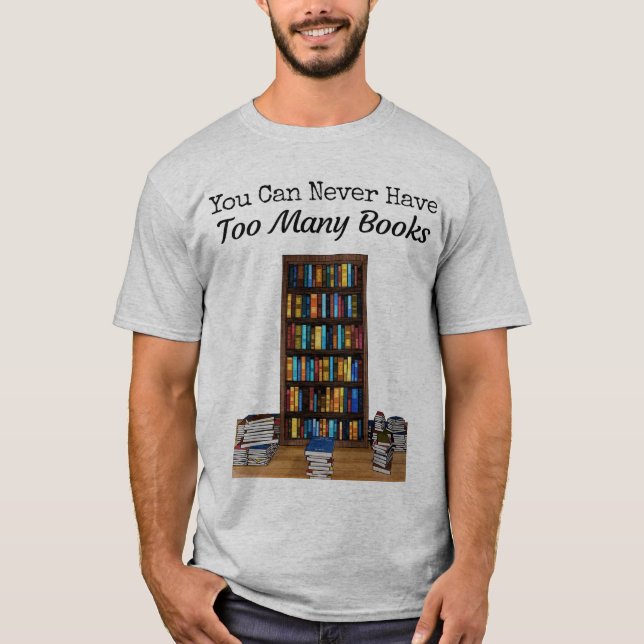 Usted puede nunca tener demasiada camiseta de los (Anverso)