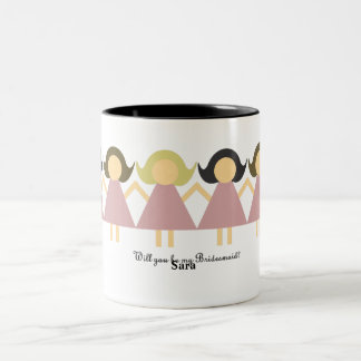 Usted será mis tazas de la dama de honor