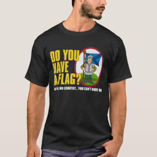 ¿Usted tiene una bandera? Camisa 1