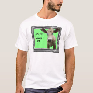 VACA SANTA USTED COME LA TERNERA. - CAMISETA