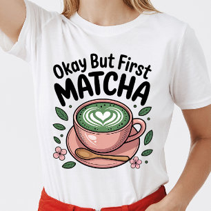 Vale, pero la primera camiseta Matcha para Matcha