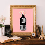 Valor líquido, puntas de vino, Posters divertidos<br><div class="desc">¿Conoces alguna gran historia que empezara con la ensalada? Yo tampoco. Esta huella es un regalo increíble para los amantes del vino.</div>