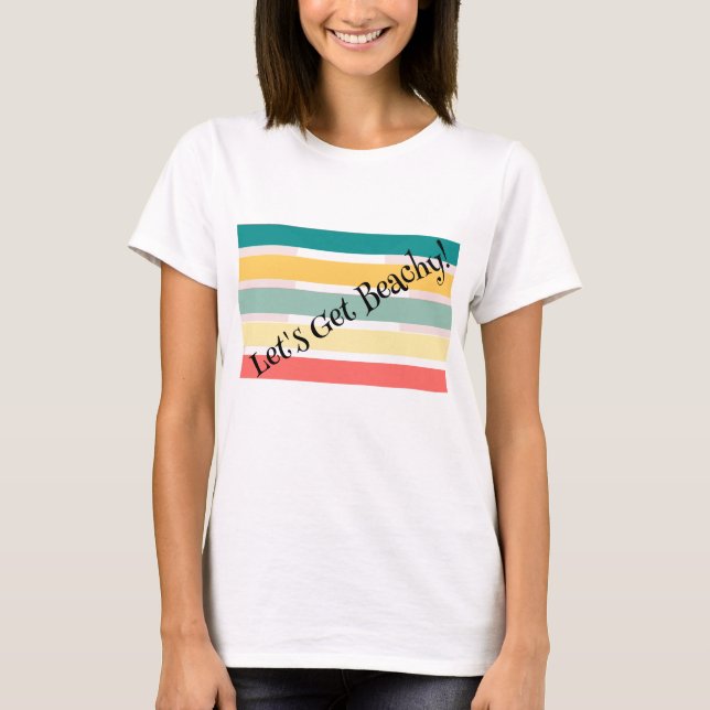 ¡Vamos a Beachy! Camiseta (Anverso)