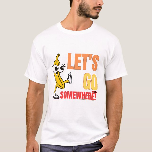 ¡Vamos a los plátanos! Camiseta (Anverso)