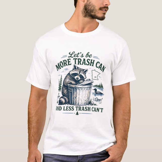 Vamos a ser más cubos de basura Camiseta divertida (Anverso)